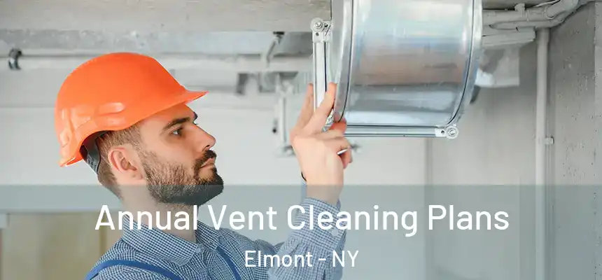  Annual Vent Cleaning Plans Elmont - NY