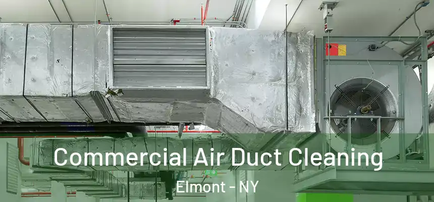 Commercial Air Duct Cleaning Elmont - NY