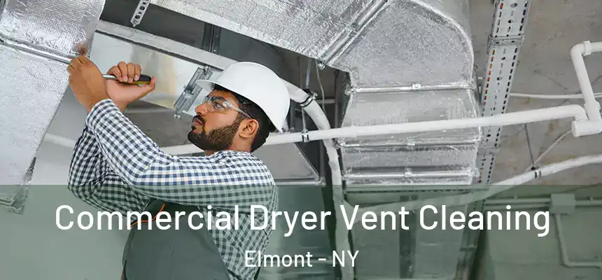 Commercial Dryer Vent Cleaning Elmont - NY
