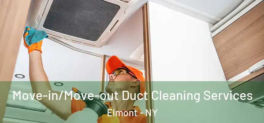  Move-in/Move-out Duct Cleaning Services Elmont - NY